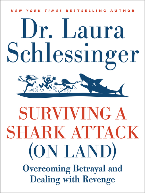 Title details for Surviving a Shark Attack (On Land) by Dr. Laura Schlessinger - Wait list